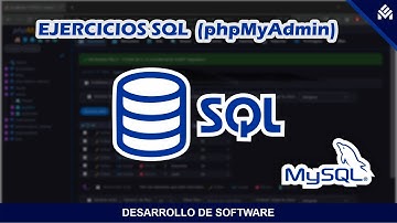 Ejercicios SQL (en phpMyAdmin de MySQL) | Desarrollo de Software