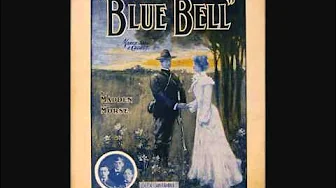 Henry Burr - Blue Bell (1904) Henry Burr - Blue Bell (1904)