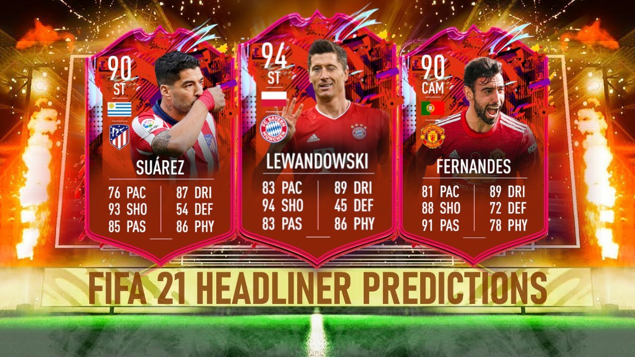 FIFA 21 HEADLINER PREDICTIONS