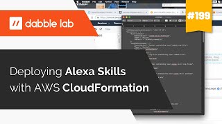 Deploying Alexa Skills with AWS CloudFormation - Dabble Lab #199