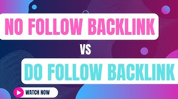 Do Follow vs No Follow Backlinks: What’s the Difference? | SEO Explained