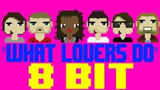 What Lovers Do [8 Bit Tribute to Maroon 5 feat. SZA] - 8 Bit Universe