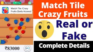 Match Tile Crazy Fruits Real or Fake | Match Tile Crazy Fruits Withdrawal | Scam or Legit | Review screenshot 1