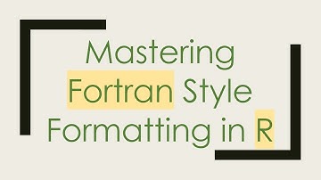 Mastering Fortran Style Formatting in R