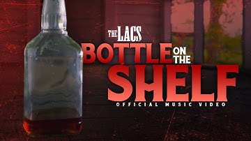 The Lacs - Bottle On A Shelf (Official Music Video)