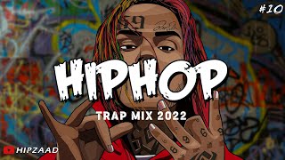 Hiphop and Trap Mix 2022  Best Rap Remix 2022 Hip Zaad #10