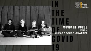 Music in Words: Chiaroscuro Quartet in the Time of COVID-19 疫情下與明暗對比四重奏對話 (Bilingual Subtitles 雙語字幕）