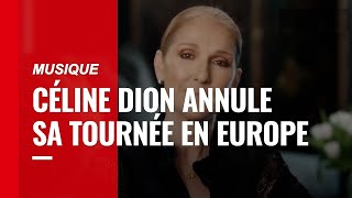 👩 Céline Dion annule tous ses concerts en Europe jusqu'en avril 2024