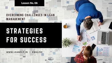 Overcoming Challenges in Lean Management: Strategies for Success | English