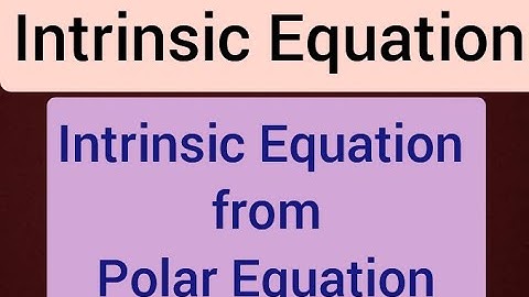 Intrinsic Equation from Polar Equation