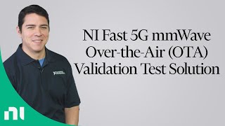 NI Fast 5G mmWave Over-the-Air (OTA) Validation Test Solution