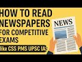 How to Read Newspapers for Competitive Exams| CSS PMS UPSC IAS EXAMS| What to Avoid in Newspaper