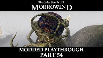 Morrowind Modded Playthrough - Part 54 | Sadrith Mora