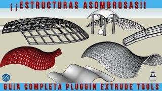 ¡¡ COMO CREAR ESTRUCTURAS SORPRENDENTES ,GUIA COMPLETA PLUGGIN EXTRUDE TOOLS !!