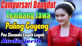 Download Lagu FULL ALBUM CAMPURSARI BANYUMASAN LANGGAM JAWA DANGDUT KOPLO BASS EMPUK LEMBUT GAYENG PENAK TENAN MP3