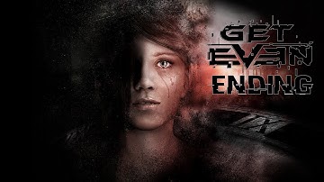 GET EVEN ENDING WALKTHROUGH GAMEPLAY l 1080P 60FPS