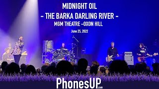 The Barka Darling River - Midnight Oil - Oxon Hill - 6/25/22 - PhonesUP