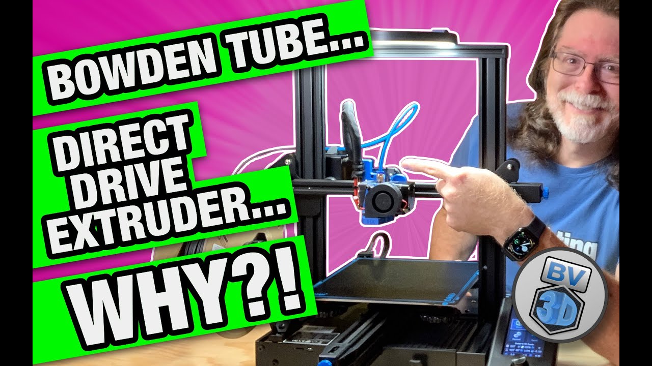 Bowden Tube... Direct Drive Extruder... WHY?!