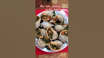 Ốc tỏi nướng tiêu xanh