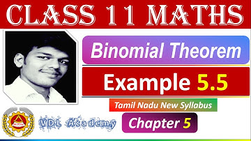 11th Maths - Example 5.5 - Chapter 5 - Binomial Theorem-  TN New Syllabus - VDL Academy