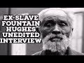 Ex Slave Fountain Hughes Unedited Interview Ex Slave Fountain Hughes Unedited Interview