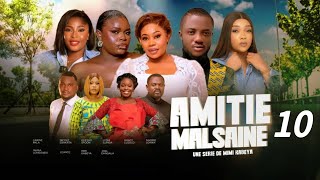 AMITIÉ MALSAINE NOUVELLE SÉRIE EP 10