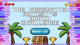 Pragmatic Artist Challenge: Wrap-Up!