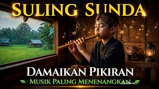 Download lagu Suling Sunda Paling Dicari! Musik Relaksasi Pengusir Stres & Kecemasan