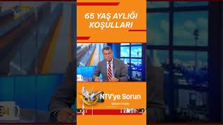65 Yaş Aylığı Koşulları Nelerdir? Kılıç Izarcı