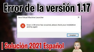 2021 | SOLUCIONAR [A JNI error has occurred try again] Minecraft 1.17 | Solución