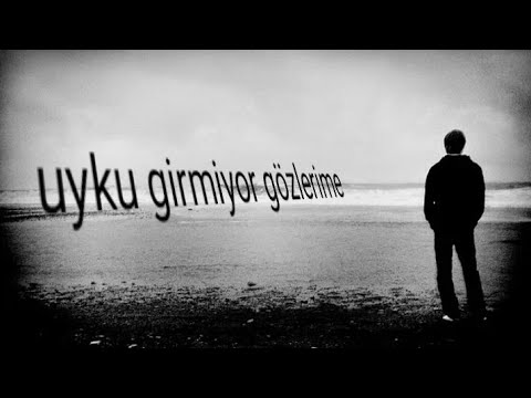 gökhan doğanay uyku girmiyor gözlerime #ask sevgi hasret özlem şiir watsap kisa durum