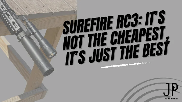 Surefire RC3 - It's not the cheapest, it's just the best