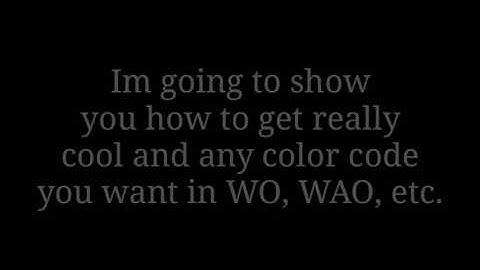 How to get unique color codes in Wolf Online! {Easy and short Tutorial!}