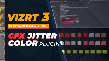 Vizrt 3 Container FX Jitter Color Plugin Tutorial