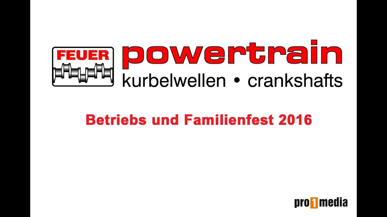 Feuer Powertrain Betriebs und Familienfest 2016 YouTube