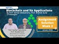 Blockchain and its Applications Week 2 Assignment Solution | Jan 2026 | Prof Sandip Chakraborty