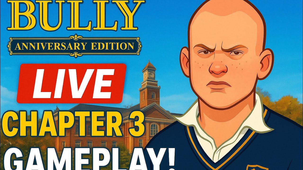 🔥 Bully Anniversary Edition LIVE | Chapter 3 Full Gameplay | Epic ...