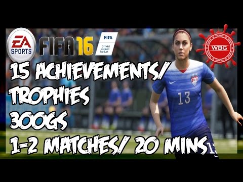 FIFA 16 - EASY 15 Achievement/Trophy Guide | 300GS IN 20 MINUTES OR 1-2 MATCHES