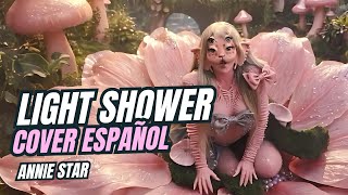 Light Shower Melanie Martinez Cover Español Annie Star