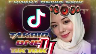 Download Lagu DJ TAKBIR TERBARU FT TIK TOK FUNKY RMX 2018 MP3