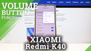 XIAOMI Redmi K40 and Buttons Managing – Change Volume Button Functions