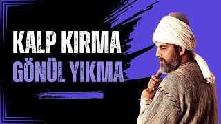 KALP KIRMA KÂBE'Yİ YIKMA ! | (HER MÜSLÜMAN İÇİN NASİHATLER)