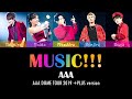 AAA - MUSIC!!! (DOME TOUR 2019 +PLUS version) | Color Coded lyrics (Kan/Rom/Eng)