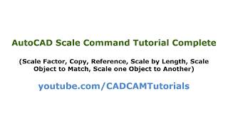 AutoCAD Scale Command Tutorial Complete | Scale Factor, Reference, Copy, Point, Length, to match