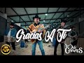 Los Dos Carnales - Gracias a ti (Video Oficial)