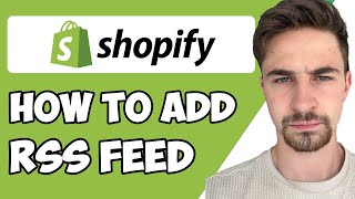 How to Add RSS Feed to Shopify 2023