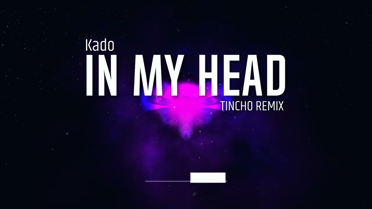 Kado - In My Head (Tincho Remix)
