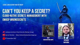 Azure Cloud Security Meetup: Cloud-Native Secrets Management with OWASP WrongSecrets by Dan Gora