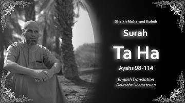 TaHa 98-114 | سورة طه | Sheikh Mohamed Koleib | English / Deutsch | الشيخ محمد كٌليب