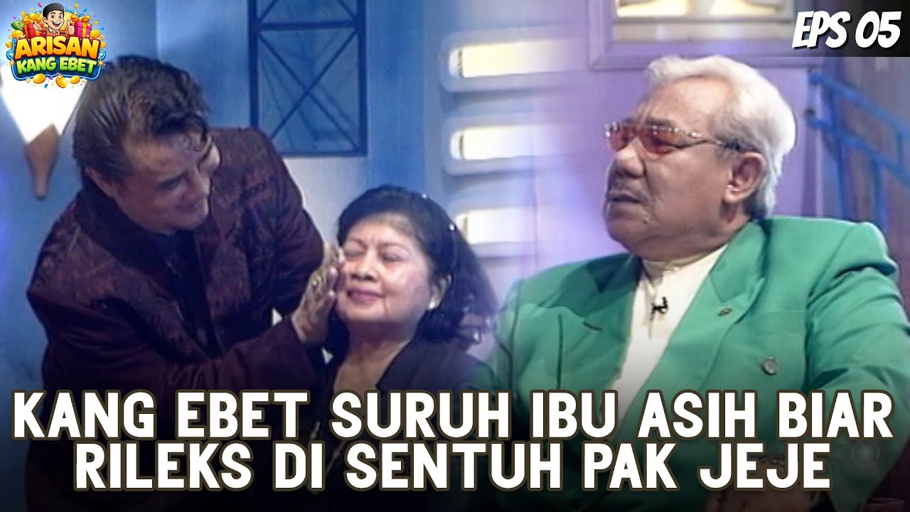 ARISAN KANG EBET (2001) EPS. 5 | BU ASIH DEG-DEGAN DI SENTUH PAK JEJE, KANG EBET LANGSUNG NENANGIN!